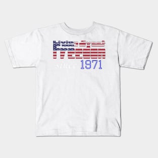 Living Sweet Freedom Since 1971 Kids T-Shirt